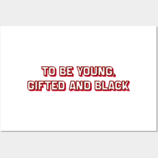 To Be Young, Gifted and Black (Nina Simone) Posters and Art